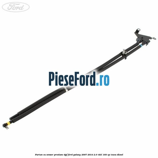 Furtun cu senzor presiune DPF Ford Galaxy 2007-2014 2.0 TDCi 163 cp TXWA diesel