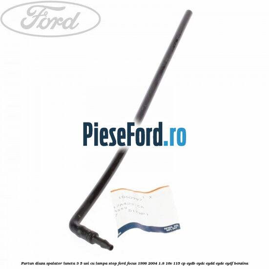 Furtun diuza spalator luneta 3/5 usi cu lampa stop Ford Focus 1998-2004 1.8 16V 115 cp EYDB, EYDC, EYDD, EYDE, EYDF benzina