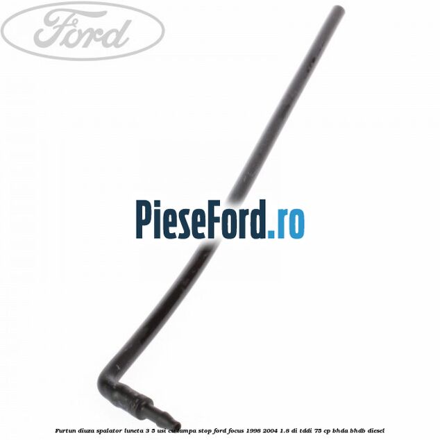 Furtun diuza spalator luneta 3/5 usi cu lampa stop Ford Focus 1998-2004 1.8 DI/TDDi 75 cp BHDA, BHDB diesel