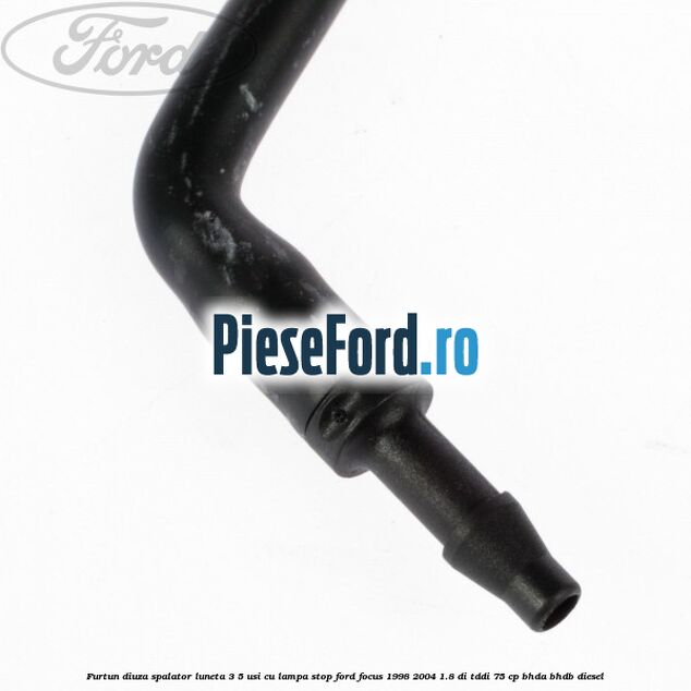 Furtun diuza spalator luneta 3/5 usi cu lampa stop Ford Focus 1998-2004 1.8 DI/TDDi 75 cp Furtun diuza spalator luneta 3/5 usi cu lampa stop Ford Focus 1998-2004 1.8 DI/TDDi 75 cp BHDA, BHDB diesel