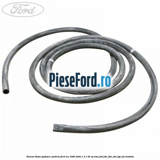 Furtun diuza spalator parbriz Ford Ka 1996-2008 1.3 i 60 cp BAA, J4D, J4K, J4M, J4N, J4P, J4S benzina