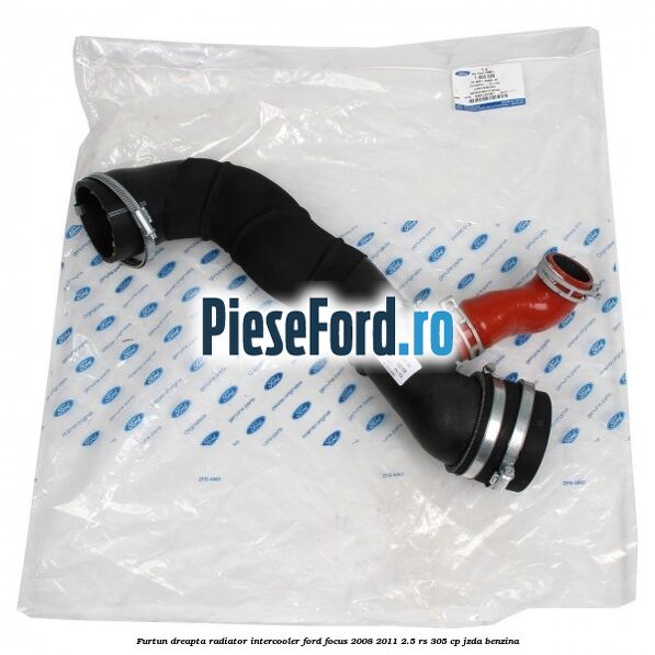 Furtun dreapta radiator intercooler Ford Focus 2008-2011 2.5 RS 305 cp JZDA benzina