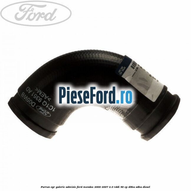 Furtun EGR galerie admisie Ford Mondeo 2000-2007 2.0 TDDI 90 cp