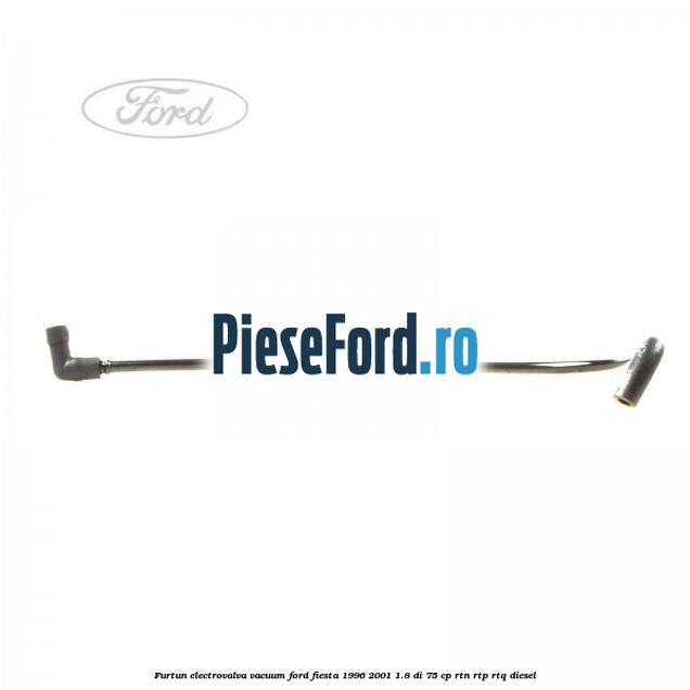 Furtun electrovalva vacuum Ford Fiesta 1996-2001 1.8 DI 75 cp RTN, RTP, RTQ diesel