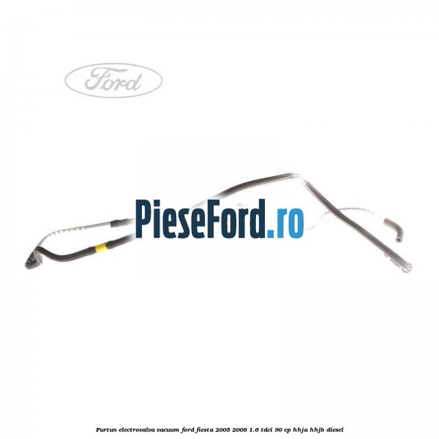 Furtun electrovalva vacuum Ford Fiesta 2005-2008 1.6 TDCi 90 cp Furtun electrovalva vacuum Ford Fiesta 2005-2008 1.6 TDCi 90 cp HHJA, HHJB diesel
