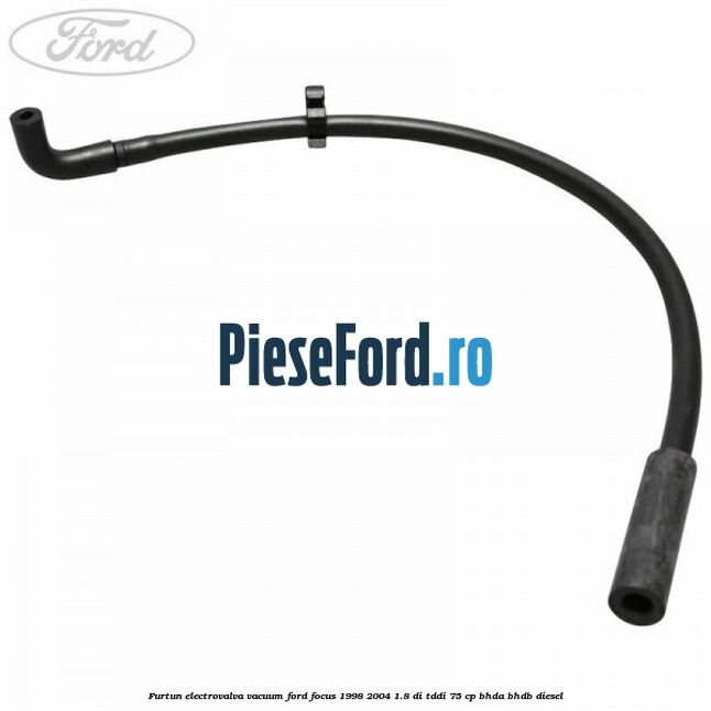 Furtun electrovalva vacuum Ford Focus 1998-2004 1.8 DI/TDDi 75 cp Furtun electrovalva vacuum Ford Focus 1998-2004 1.8 DI/TDDi 75 cp BHDA, BHDB diesel