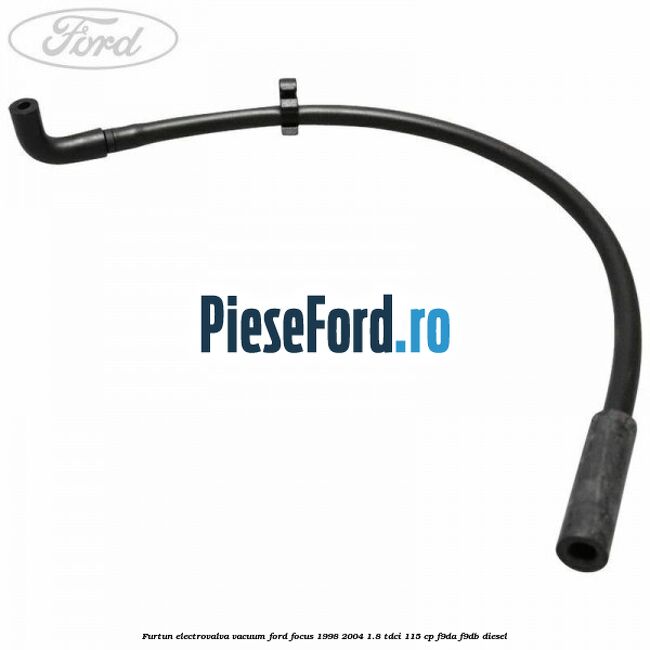 Furtun electrovalva vacuum Ford Focus 1998-2004 1.8 TDCi 115 cp F9DA, F9DB diesel