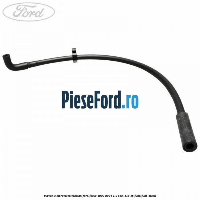 Furtun electrovalva vacuum Ford Focus 1998-2004 1.8 TDCi 115 cp F9DA, F9DB diesel
