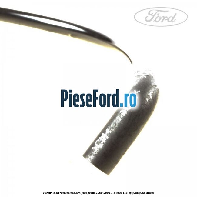 Furtun electrovalva vacuum Ford Focus 1998-2004 1.8 TDCi 115 cp F9DA, F9DB diesel