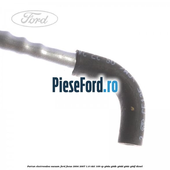 Furtun electrovalva vacuum Ford Focus 2004-2007 1.6 TDCi 109 cp Furtun electrovalva vacuum Ford Focus 2004-2007 1.6 TDCi 109 cp G8DA, G8DB, G8DD, G8DE, G8DF diesel