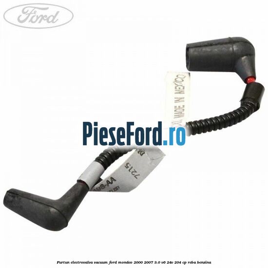 Furtun electrovalva vacuum Ford Mondeo 2000-2007 3.0 V6 24V 204 cp REBA benzina