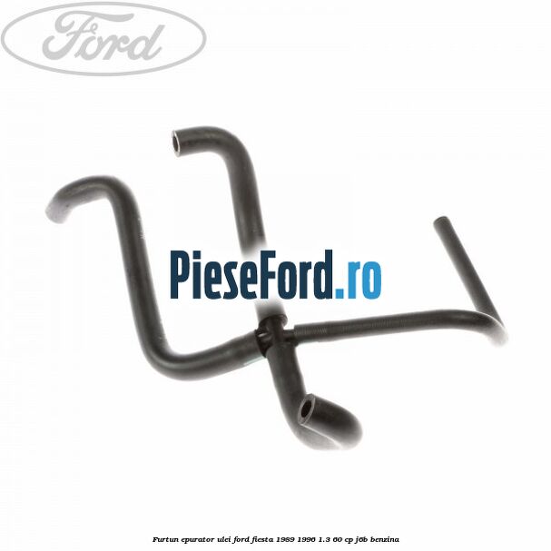 Furtun epurator ulei Ford Fiesta 1989-1996 1.3 60 cp J6B benzina