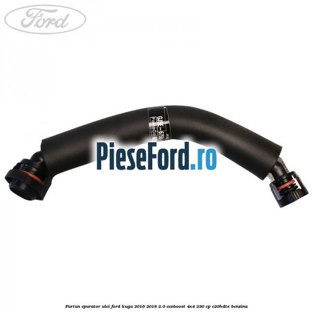 Furtun epurator ulei Ford Kuga 2016-2018 2.0 EcoBoost 4x4 230 cp C20HDTX benzina