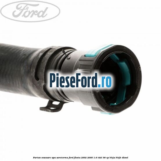 Furtun evacuare apa aeroterma Ford Fiesta 2002-2005 1.6 TDCi 90 cp HHJA, HHJB diesel