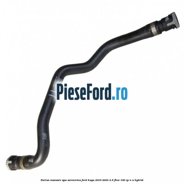 Furtun evacuare apa aeroterma Ford Kuga 2019-2023 2.5 FHEV 190 cp n/a hybrid