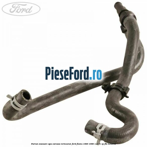 Furtun evacuare apa carcasa termostat Ford Fiesta 1989-1996 1.4 71 cp F6E benzina