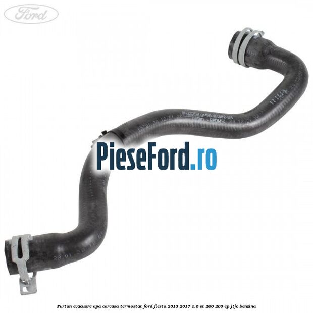 Furtun evacuare apa carcasa termostat Ford Fiesta 2013-2017 1.6 ST 200 200 cp JTJC benzina
