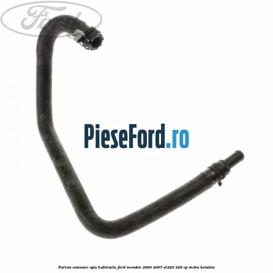 Furtun evacuare apa habitaclu Ford Mondeo 2000-2007 ST220 226 cp MEBA benzina
