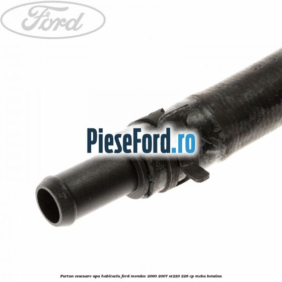 Furtun evacuare apa habitaclu Ford Mondeo 2000-2007 ST220 226 cp MEBA benzina