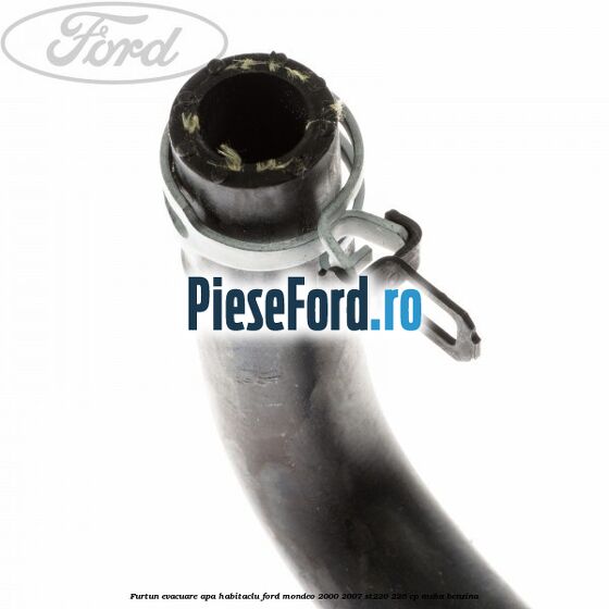 Furtun evacuare apa habitaclu Ford Mondeo 2000-2007 ST220 226 cp MEBA benzina