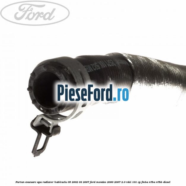 Furtun evacuare apa radiator habitaclu 05/2002-03/2007 Ford Mondeo 2000-2007 2.0 TDCi 131 cp FMBA, N7BA, N7BB diesel