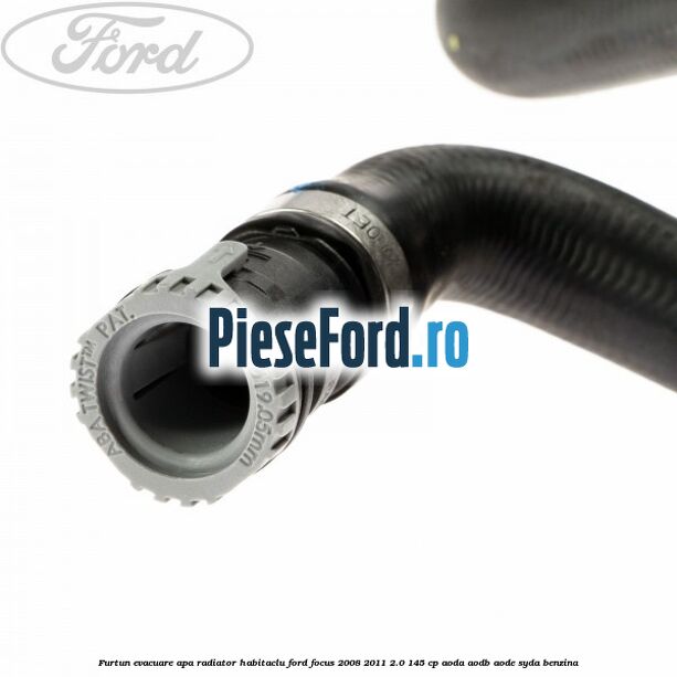Furtun evacuare apa radiator habitaclu Ford Focus 2008-2011 2.0 145 cp AODA, AODB, AODE, SYDA benzina