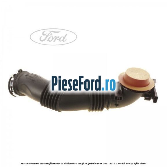 Furtun evacuare carcasa filtru aer cu debitmetru aer Ford Grand C-Max 2011-2015 2.0 TDCi 140 cp UFDB diesel