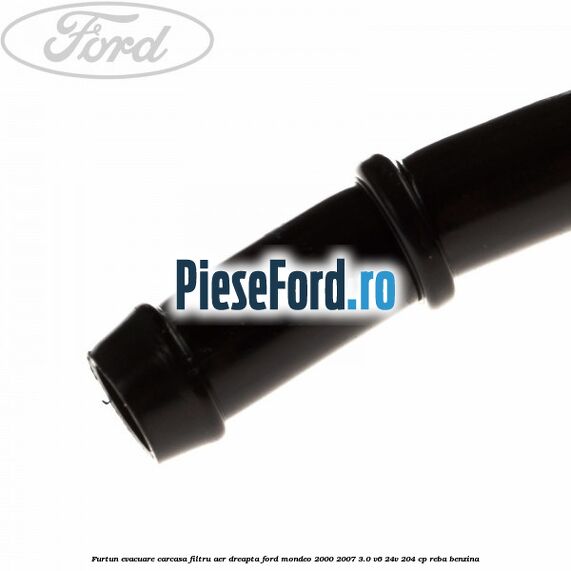 Furtun evacuare carcasa filtru aer dreapta Ford Mondeo 2000-2007 3.0 V6 24V 204 cp REBA benzina