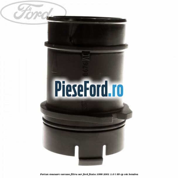 Furtun evacuare carcasa filtru aer Ford Fiesta 1996-2001 1.0 i 65 cp C4E benzina