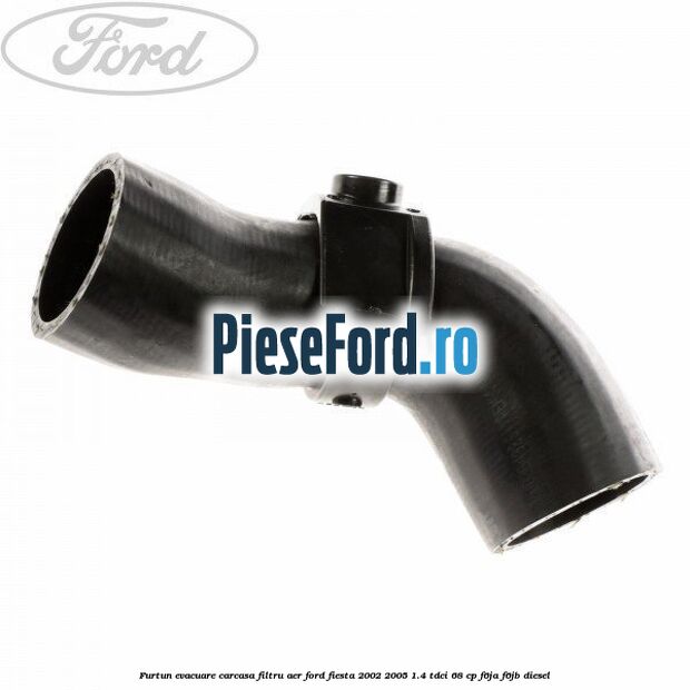 Furtun evacuare carcasa filtru aer Ford Fiesta 2002-2005 1.4 TDCi 68 cp F6JA, F6JB diesel