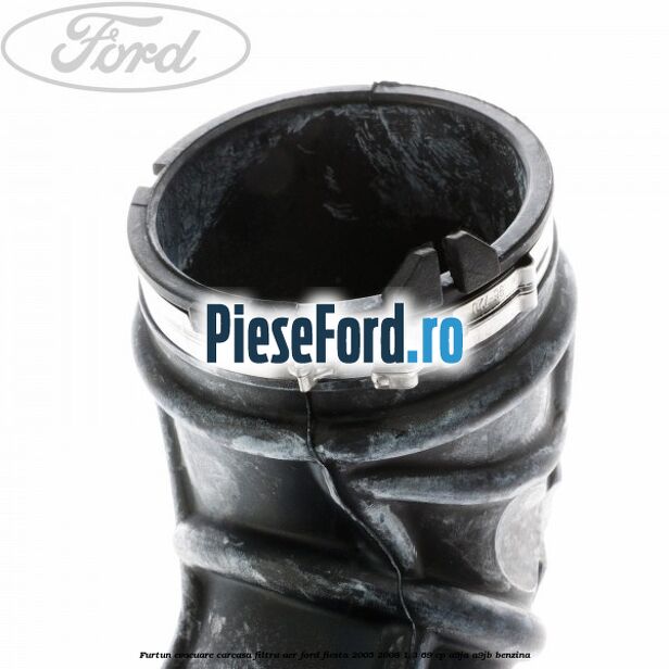 Furtun evacuare carcasa filtru aer Ford Fiesta 2005-2008 1.3 69 cp A9JA, A9JB benzina