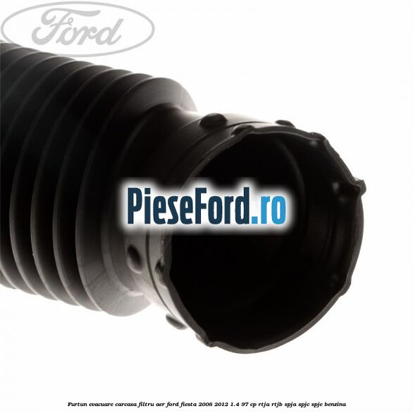 Furtun evacuare carcasa filtru aer Ford Fiesta 2008-2012 1.4 97 cp RTJA, RTJB, SPJA, SPJC, SPJE benzina