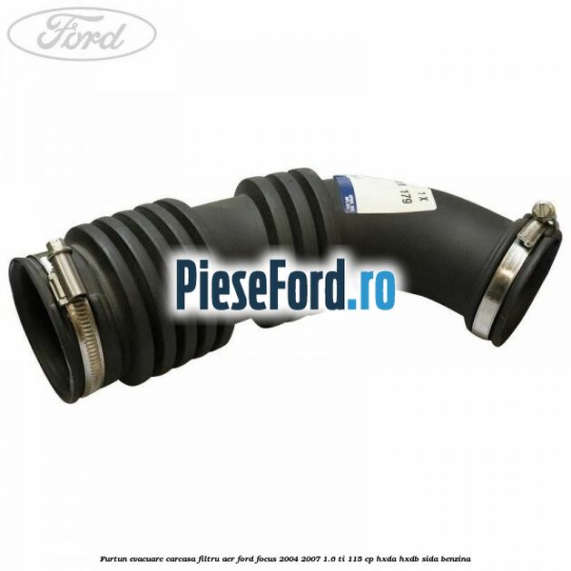 Furtun evacuare carcasa filtru aer Ford Focus 2004-2007 1.6 Ti 115 cp HXDA, HXDB, SIDA benzina