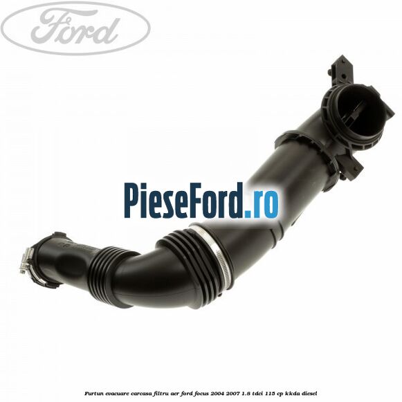 Furtun evacuare carcasa filtru aer Ford Focus 2004-2007 1.8 TDCi 115 cp KKDA diesel