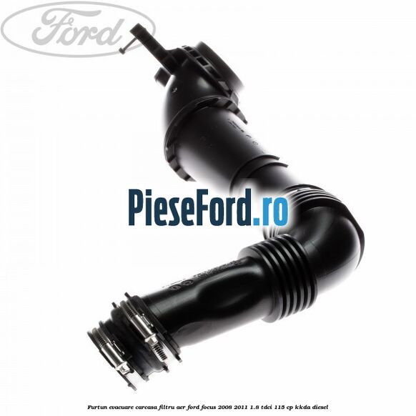 Furtun evacuare carcasa filtru aer Ford Focus 2008-2011 1.8 TDCi 115 cp KKDA diesel