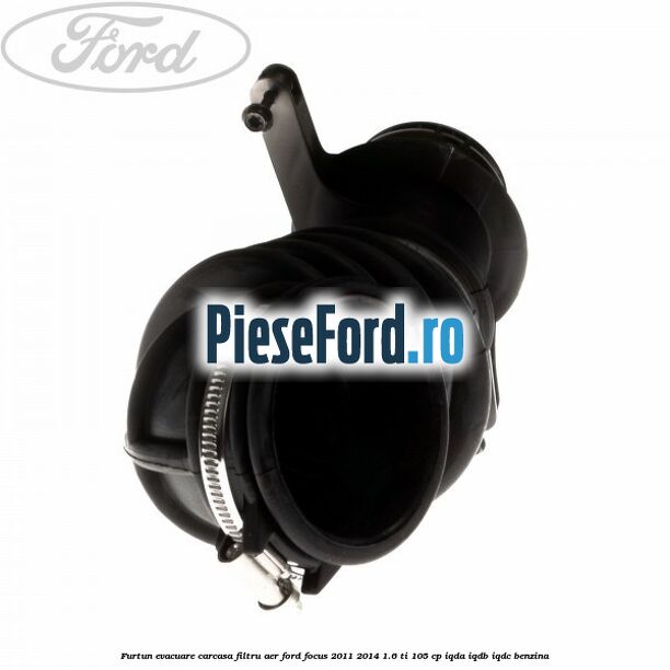 Furtun evacuare carcasa filtru aer Ford Focus 2011-2014 1.6 Ti 105 cp Furtun evacuare carcasa filtru aer Ford Focus 2011-2014 1.6 Ti 105 cp IQDA, IQDB, IQDC benzina
