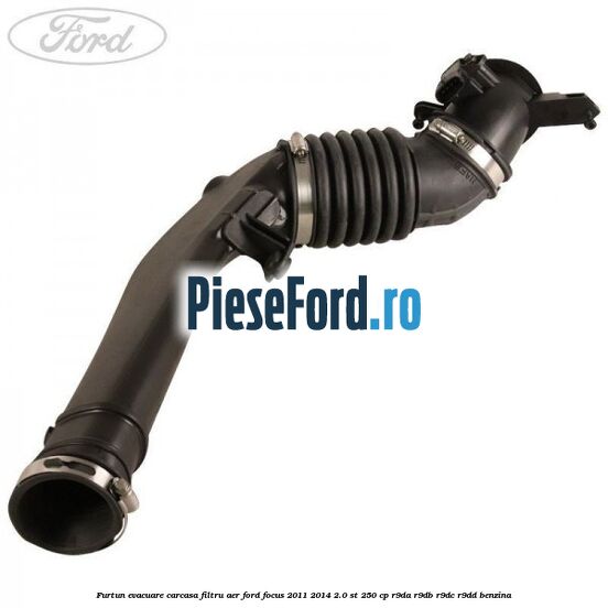 Furtun evacuare carcasa filtru aer Ford Focus 2011-2014 2.0 ST 250 cp R9DA, R9DB, R9DC, R9DD benzina