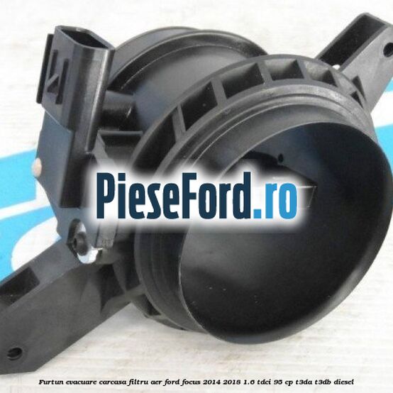 Furtun evacuare carcasa filtru aer Ford Focus 2014-2018 1.6 TDCi 95 cp T3DA, T3DB diesel
