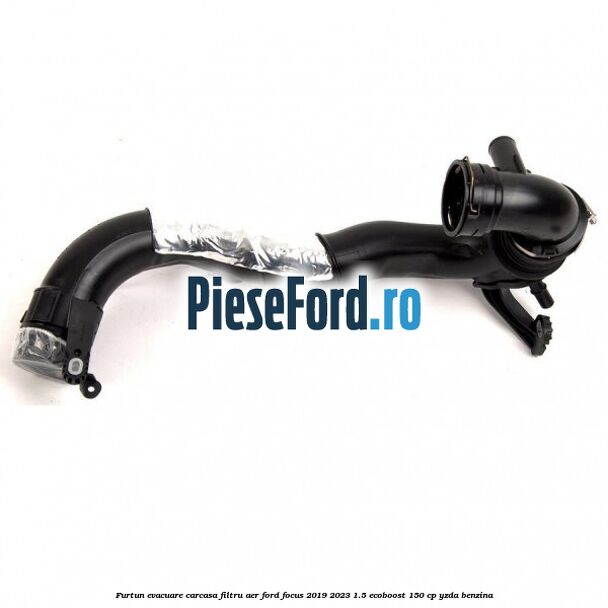 Furtun evacuare carcasa filtru aer Ford Focus 2019-2023 1.5 EcoBoost 150 cp Furtun evacuare carcasa filtru aer Ford Focus 2019-2023 1.5 EcoBoost 150 cp YZDA benzina