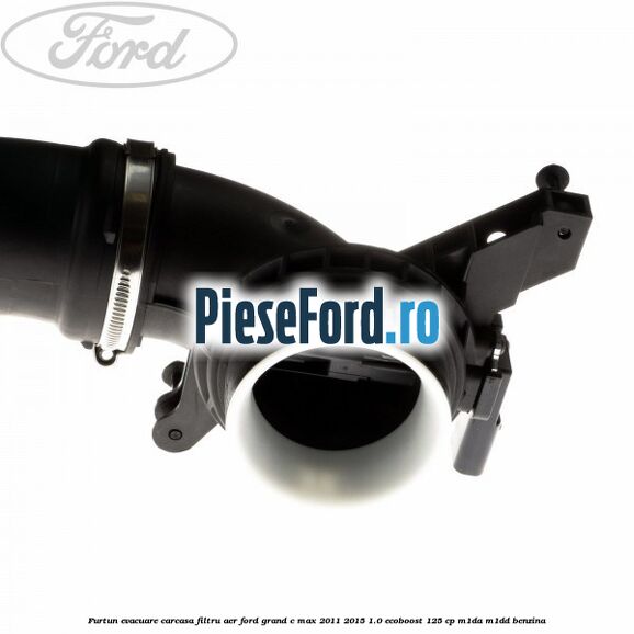 Furtun evacuare carcasa filtru aer Ford Grand C-Max 2011-2015 1.0 EcoBoost 125 cp Furtun evacuare carcasa filtru aer Ford Grand C-Max 2011-2015 1.0 EcoBoost 125 cp M1DA, M1DD benzina