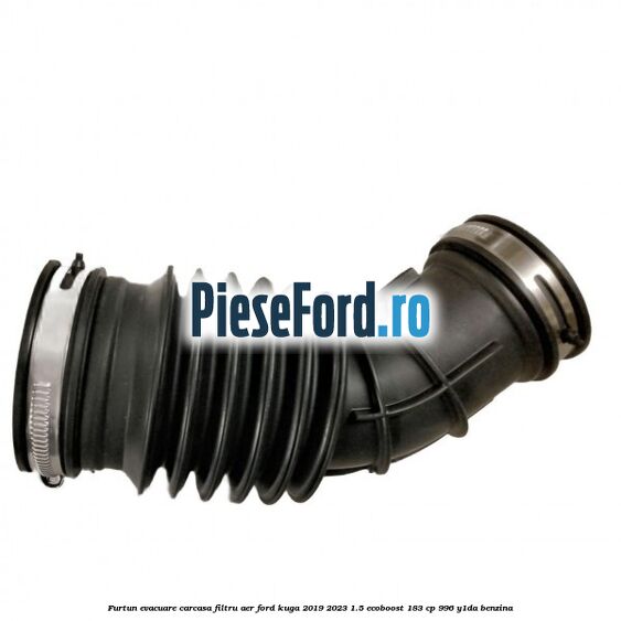 Furtun evacuare carcasa filtru aer Ford Kuga 2019-2023 1.5 EcoBoost 183 cp 996, Y1DA benzina