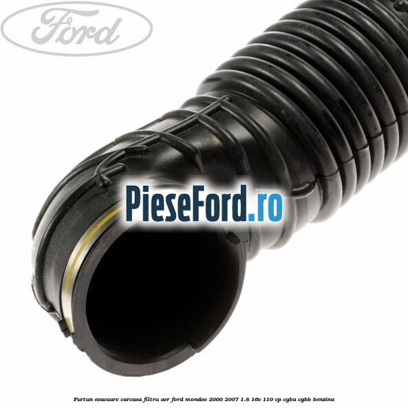 Furtun evacuare carcasa filtru aer Ford Mondeo 2000-2007 1.8 16V 110 cp Furtun evacuare carcasa filtru aer Ford Mondeo 2000-2007 1.8 16V 110 cp CGBA, CGBB benzina