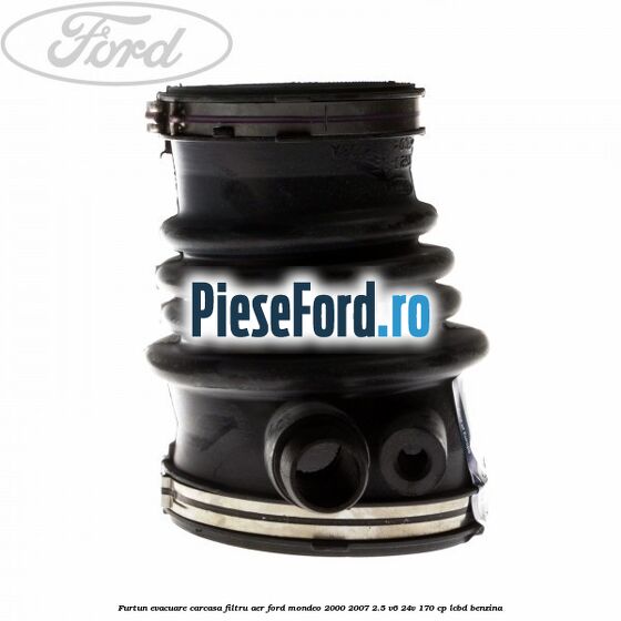 Furtun evacuare carcasa filtru aer Ford Mondeo 2000-2007 2.5 V6 24V 170 cp Furtun evacuare carcasa filtru aer Ford Mondeo 2000-2007 2.5 V6 24V 170 cp LCBD benzina