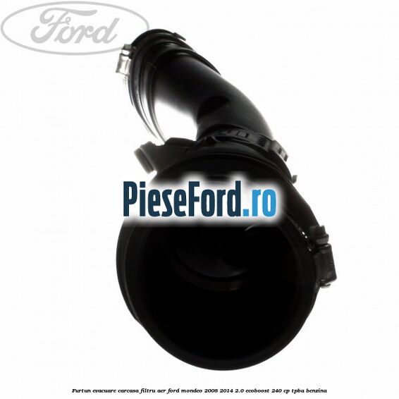 Furtun evacuare carcasa filtru aer Ford Mondeo 2008-2014 2.0 EcoBoost 240 cp TPBA benzina