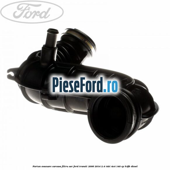 Furtun evacuare carcasa filtru aer Ford Transit 2006-2014 2.4 TDCi 4x4 140 cp H9FB diesel
