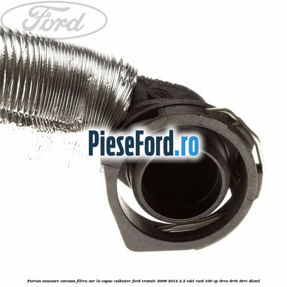 Furtun evacuare carcasa filtru aer, la capac culbutor Ford Transit 2006-2014 2.2 TDCi RWD 100 cp DRRA, DRRB, DRRC diesel