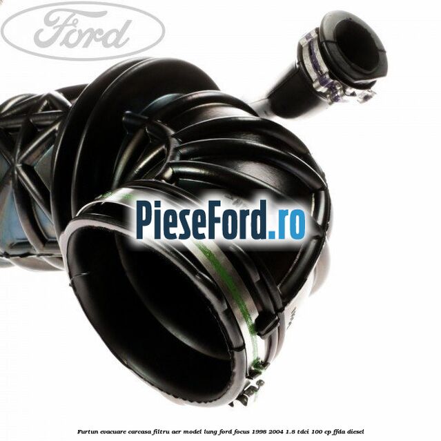 Furtun evacuare carcasa filtru aer model lung Ford Focus 1998-2004 1.8 TDCi 100 cp Furtun evacuare carcasa filtru aer model lung Ford Focus 1998-2004 1.8 TDCi 100 cp FFDA diesel