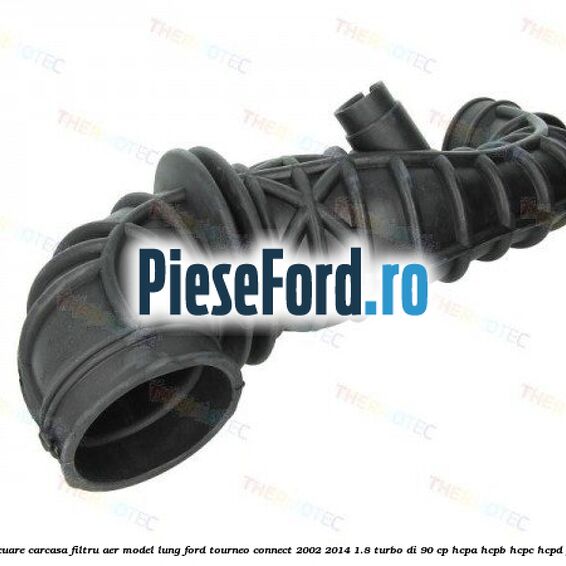 Furtun evacuare carcasa filtru aer model lung Ford Tourneo Connect 2002-2014 1.8 Turbo Di 90 cp HCPA, HCPB, HCPC, HCPD, P9PA diesel