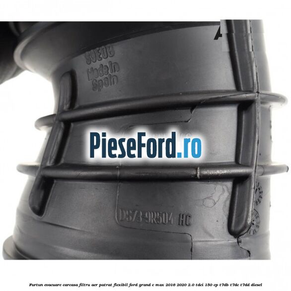 Furtun evacuare carcasa filtru aer patrat flexibil Ford Grand C-Max 2016-2020 2.0 TDCi 150 cp T7DB, T7DC, T7DD diesel