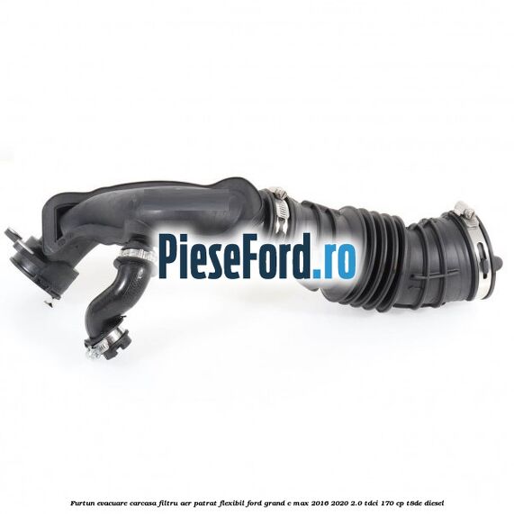 Furtun evacuare carcasa filtru aer patrat flexibil Ford Grand C-Max 2016-2020 2.0 TDCi 170 cp T8DE diesel